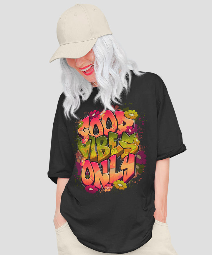 GOOD VIBES ONLY Oversized T-shirt
