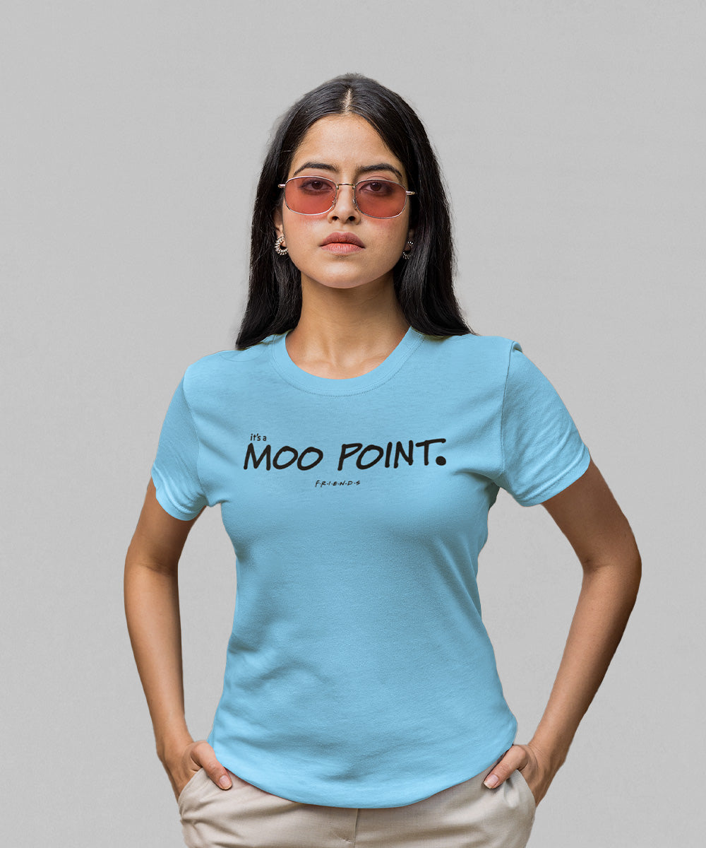 Buy funny slogan t-shirts online in India at Athlizur. Light Blue T-shirt for women. Official Friends Television show merchandise by Athlizur. Moo Point Printed T-shirt for Friends Sitcom fans