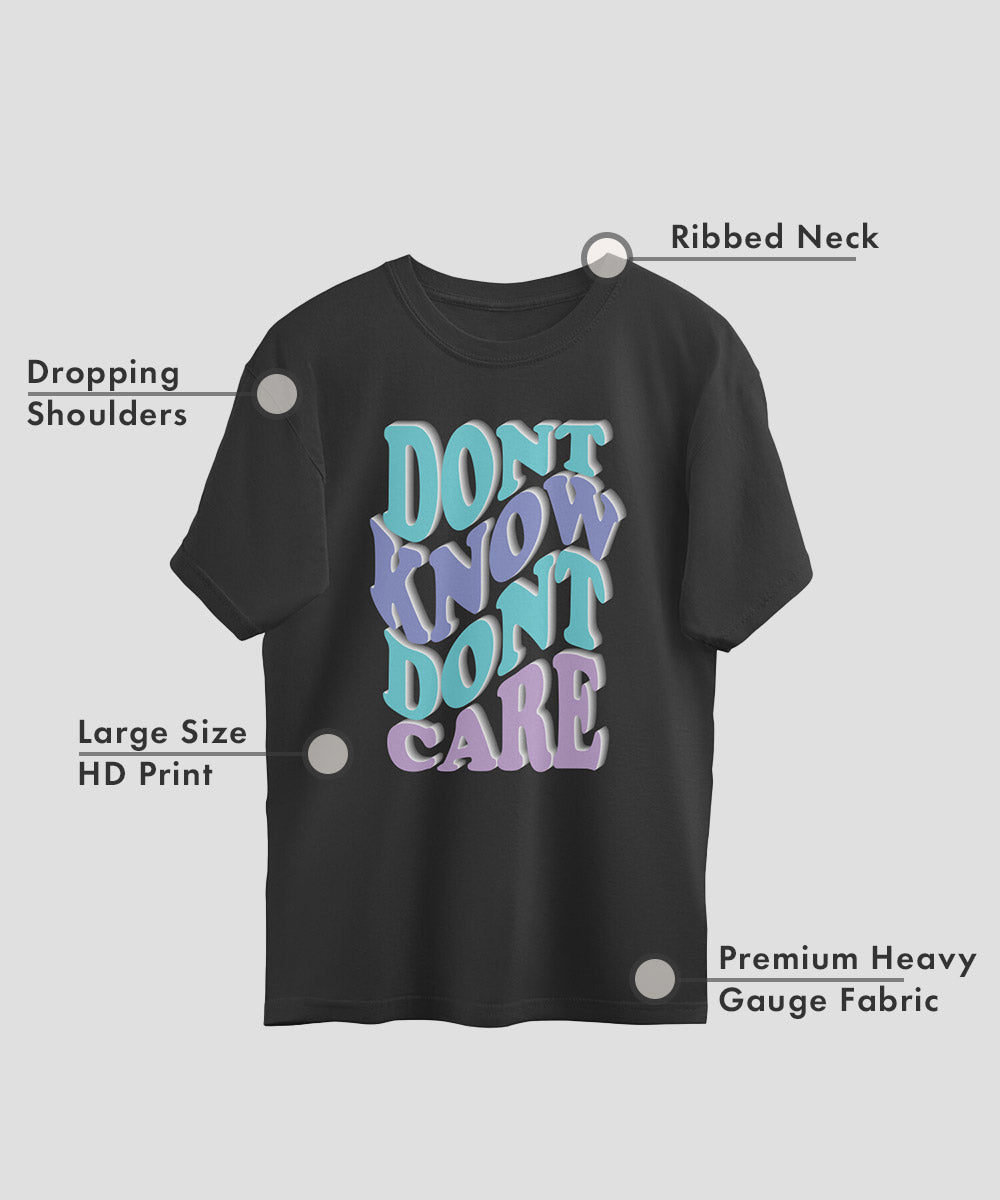 Dont Know Dont Care Oversized T-shirt